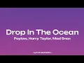 Download Lagu Poylow, Harry Taylor \u0026 Mad Snax - Drop In The Ocean ( Lyrics )