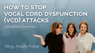 How to Stop Vocal Cord Dysfunction VCD Attacks 3 Breathing Exercises