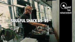 beyond #029 - soulful shack 85 - 95 - MICHAEL REINBOTH