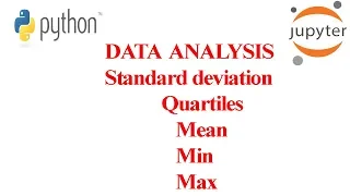 Python for Data Analysis Coding Standard deviation Quartiles Mean Min and Max