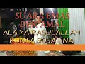 Download Lagu ALA YA RASULALLAH KUNTA ROJA UNA _SUARA EMAS DEK AMAL