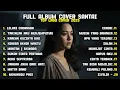 Lagu FULL ALBUM COVER SANTAI | Cassandra | Samsons | Salju Band