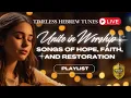 Download Lagu 🎵Songs of Hope, Faith, and Restoration / Unite in Worship🎵