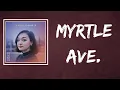 Download Lagu mxmtoon - myrtle ave (Lyrics)