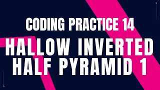 Hallow Inverted Half Pyramid 1 Coding Practice 14 Python coding tips tricks Nxtwave ccbp 4 0