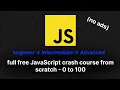 JavaScript crash course from scratch beginner to advanced full free in one no ads