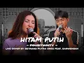 Download Lagu HITAM PUTIH - FOURTWNTY | BETRAND PUTRA ONSU FEAT. SARWENDAH (Live Session)