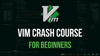 Vim Crash Course For Beginners
