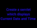 Create a Java Servlet to display Date and Time Netbeans Enterprise Java