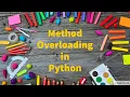 python 50 Method overloading in python by bharathi patnala