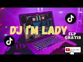 Download Lagu DJ I'M LADY PUTRI CI [[FLP GRATISS]]