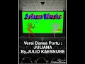 Versi Baru Dansa Portu: JULIANA     By,Julio Kaesnube