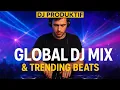 Download Lagu Global DJ Mix \u0026 Trending Beats 🌍🎶