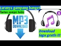 Download Lagu CARA DOWNLOAD LAGU DI APLIKASI GRATIS !! TONTON SAMPAI SELESAI