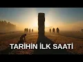 Tarihin İlk Saati: Atalarımızın Zamanı \