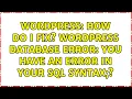 Wordpress How do i fix WordPress database error You have an error in your SQL syntax