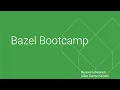 November 2022 Bazel Bootcamp Benjamin Peterson