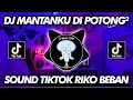 Download Lagu DJ MANTANKU DIPOTONG POTONG BY DWIPA NATION SOUND RIKO BEBAN VIRAL TIKTOK TERBARU 2023