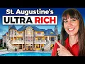 Where The Ultra Wealthy ACTUALLY Live in St Augustine