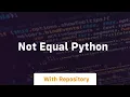 not equal python