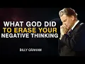 Lagu What God Did to Erase Your Negative Thinking | Billy Graham