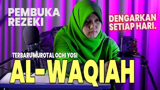 MUROTTAL SURAH AL-WAQIAH MERDU TERBARU | PEMBUKA REZEKI