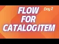 D2 - Create FLOW For Catalog Item