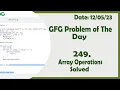 Array Operations C GFG Daily Problem