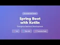 Spring Boot with Kotlin Tutorial - Enterprise Backend Development for Beginners