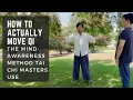 How to Actually Move Qi Discover the Mind-Awareness Method Tai Chi Masters Use