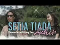Lagu Thomas Arya \u0026 Feat Fany Zee Setia Tiada Akhir (Official Music Video)