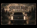 Squarebody Chevy (feat. Brantley Gilbert) - Jay Webb