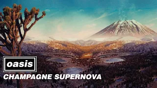 Oasis - Champagne Supernova (Official Visualiser)
