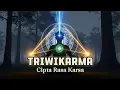 Download Lagu Triwikarma: Tiga Langkah Agung Manusia Menemukan Tuhan | Cipta, Rasa, Karsa