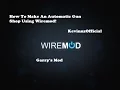 How to Make an Automatic Gun Shop Using Wiremod Garry s Mod