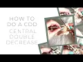 How to work a Central Double Decrease - CDD