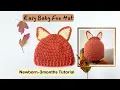Easy Baby Fox Hat Pattern for Absolute Beginners 0-3months Tutorial