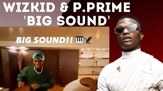 wizkid and p prime set to drop big sound in 7 days what to expect made in lagos album over