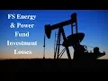 FS Energy Power Fund Investment Losses
