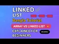 Linked List Tutorial Array vs Linked List Explained for Beginners DSA Course