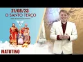 Download Lagu O Santo Terço dos Filhos do Pai Eterno - Matutino - 21/08/23