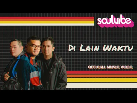 Download MP3 Soulvibe - Di Lain Waktu ( Official Music Video )