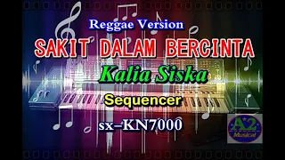 Kalia Siska - Sakit Dalam Bercinta || Reggae Version [karaoke] || sx-KN7000