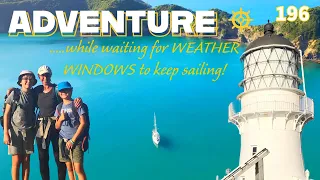 What to do? WAITING for WEATHER WINDOWS to SAIL from New Zealand ? Ep 196