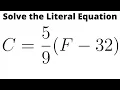 Solve the Literal Equation C F - 32