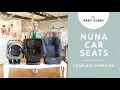 Reviewing ALL Nuna Car Seats Nuna Infant Car Seats Convertible Car Seats and Booster Seats