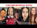 Unemployment Rants That Hit HARD TikTok Job Struggles Compilation 2025