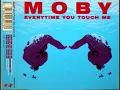 MOBY - EVERYTIME YOU TOUCH ME (UPLIFTING MIX) REMIX 1995