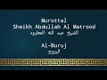 Download Lagu Murottal Terjemah Sheikh Abdullah Al Matrood | Q.S. Al-Buruj