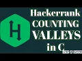 Counting valleys hackerrank solution in c BE A GEEK Hindi